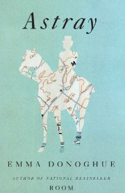 Cover of Astray by Emma Donoghue